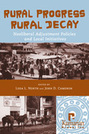 Rural Progress, Rural Decay: Neoliberal Adjustment Policies and Local Initiatives