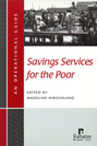 Savings Services for the Poor: An Operational Guide
