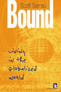 Bound: Living in the Globalized World