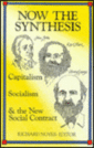 Now the Synthesis: Capitalism, Socialism, and the New Social Contract