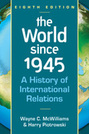 The World Since 1945: A History of International Relations, 8th edition