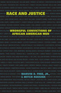 Race and Justice: Wrongful Convictions of African American Men
