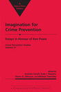 Imagination for Crime Prevention: Essays in Honour of Ken Pease