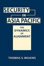 Security in Asia Pacific: The Dynamics of Alignment
