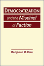Democratization and the Mischief of Faction