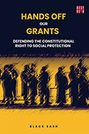 Hands Off Our Grants: Defending the Constitutional Right to Social Protection