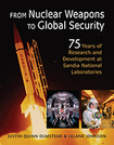 From Nuclear Weapons to Global Security: 75 Years of Research and Development at Sandia National Laboratories