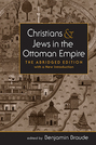 Christians and Jews in the Ottoman Empire: The Abridged Edition, with a New Introduction