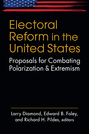 Electoral Reform in the United States: Proposals for Combating Polarization and Extremism