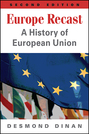 Europe Recast: A History of European Union, 2nd edition