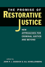 The Promise of Restorative Justice: New Approaches for Criminal Justice and Beyond