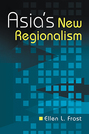 Asia's New Regionalism