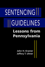 Sentencing Guidelines: Lessons from Pennsylvania