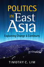 Politics in East Asia: Explaining Change and Continuity