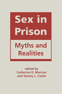 Sex in Prison: Myths and Realities