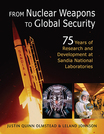 From Nuclear Weapons to Global Security: 75 Years of Research and Development at Sandia National Laboratories