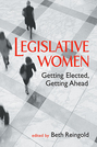 Legislative Women: Getting Elected, Getting Ahead