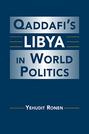 Qaddafi's Libya in World Politics