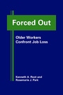 Forced Out: Older Workers Confront Job Loss