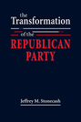 The Transformation of the Republican Party