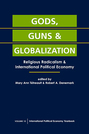 Gods, Guns, and Globalization: Religious Radicalism and International Political Economy