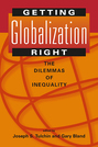 Getting Globalization Right: The Dilemmas of Inequality