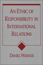 An Ethic of Responsibility in International Relations