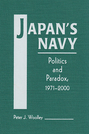 Japan's Navy: Politics and Paradox