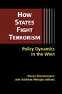 How States Fight Terrorism: Policy Dynamics in the West