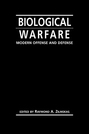 Biological Warfare: Modern Offense and Defense