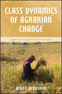 Class Dynamics of Agrarian Change