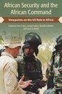 African Security and the African Command: Viewpoints on the US Role in Africa