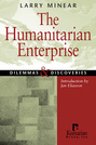 The Humanitarian Enterprise: Dilemmas and Discoveries