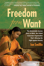 Freedom From Want: The Remarkable Success Story of BRAC, the Global Grassroots Organization That’s Winning the Fight Against Poverty