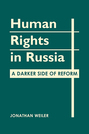 Human Rights in Russia: A Darker Side of Reform