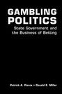 Gambling Politics: State Government and the Business of Betting